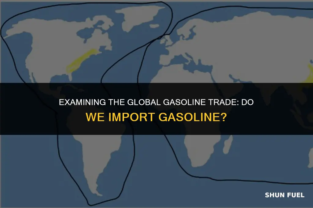 do we import gasoline