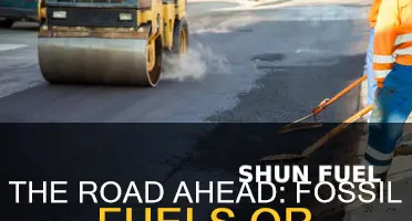 do we neeed fossil fuels for roads