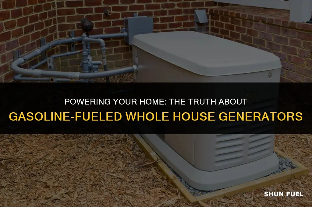 do whole house generators run on gasoline