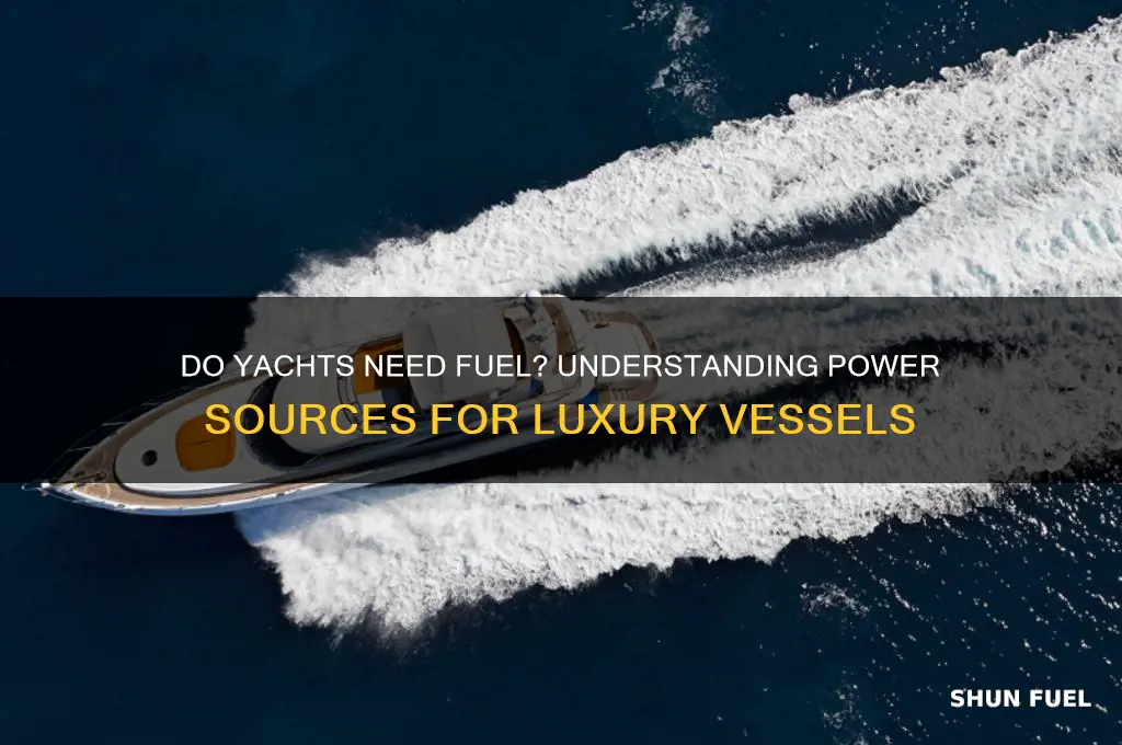 do yachts need fuel