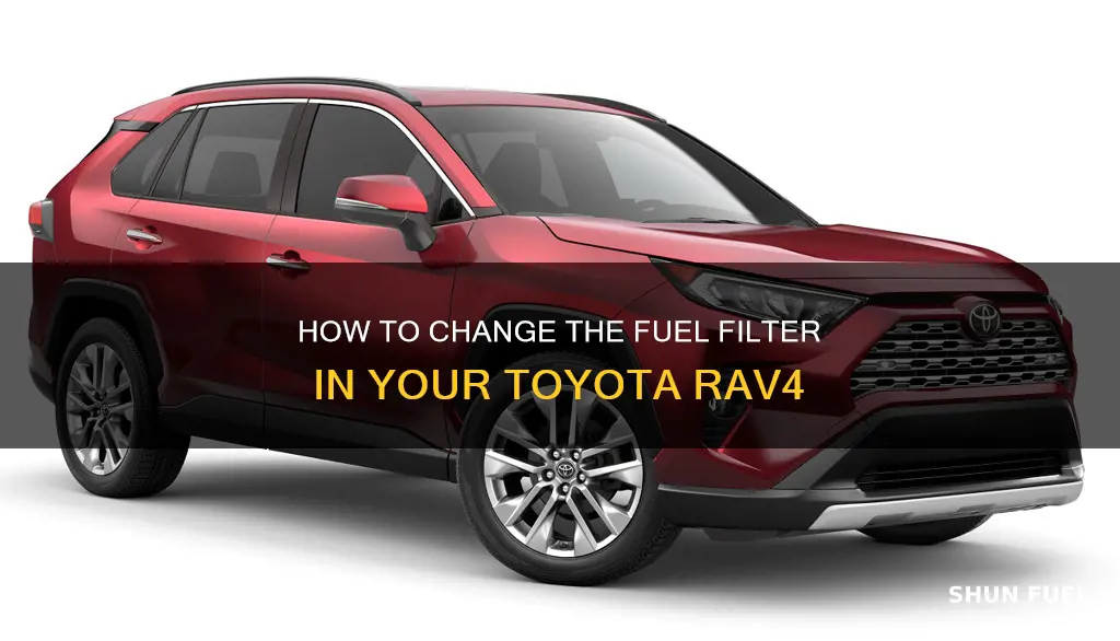 do you change rav4 fuel filter