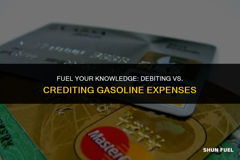 do you debit or credit gasoline expense