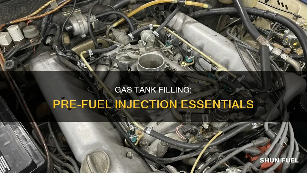 do you fill up tank with gas before fuel injection