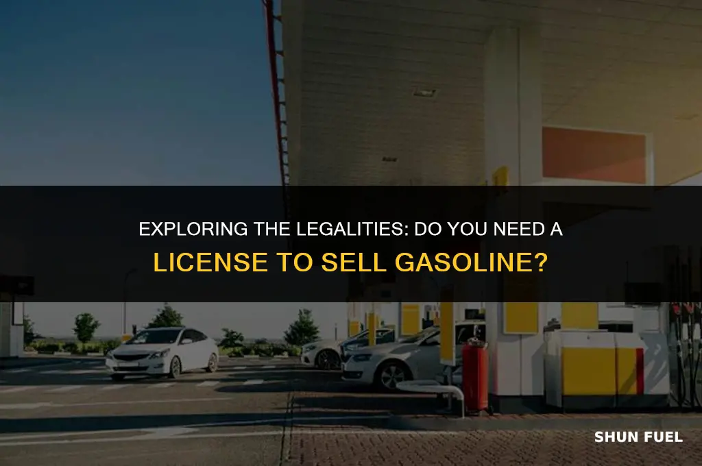do you need a license to sell gasoline