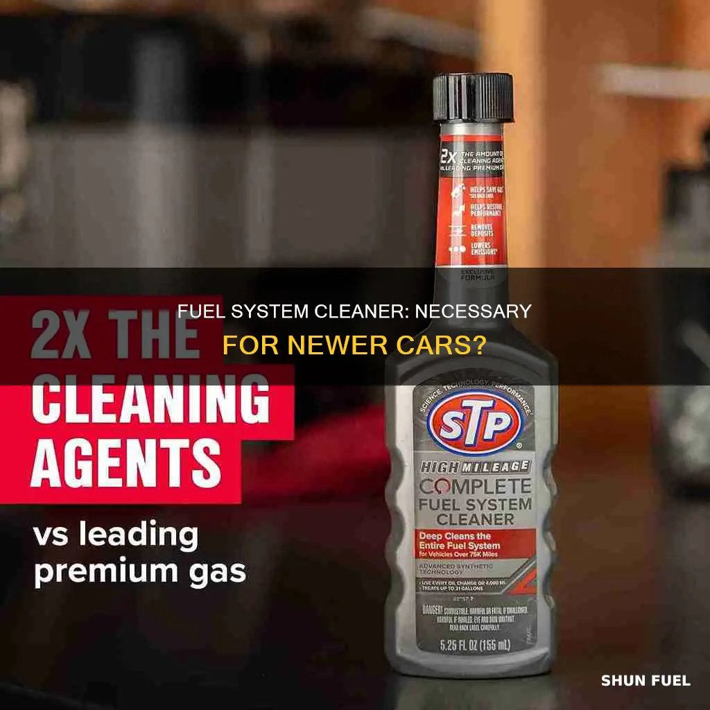 do you need fuel system cleaner for a newer car