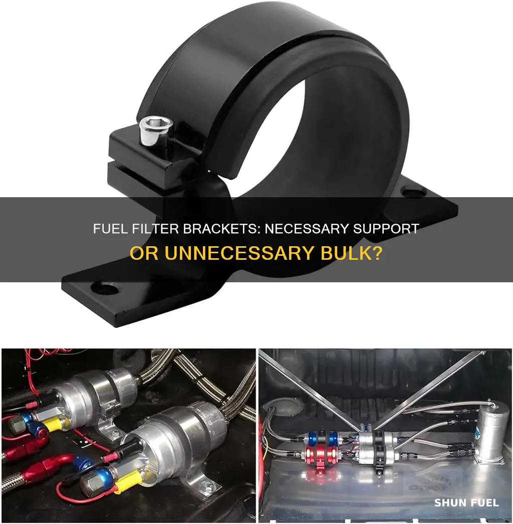 do you need to use a fuel filter bracket