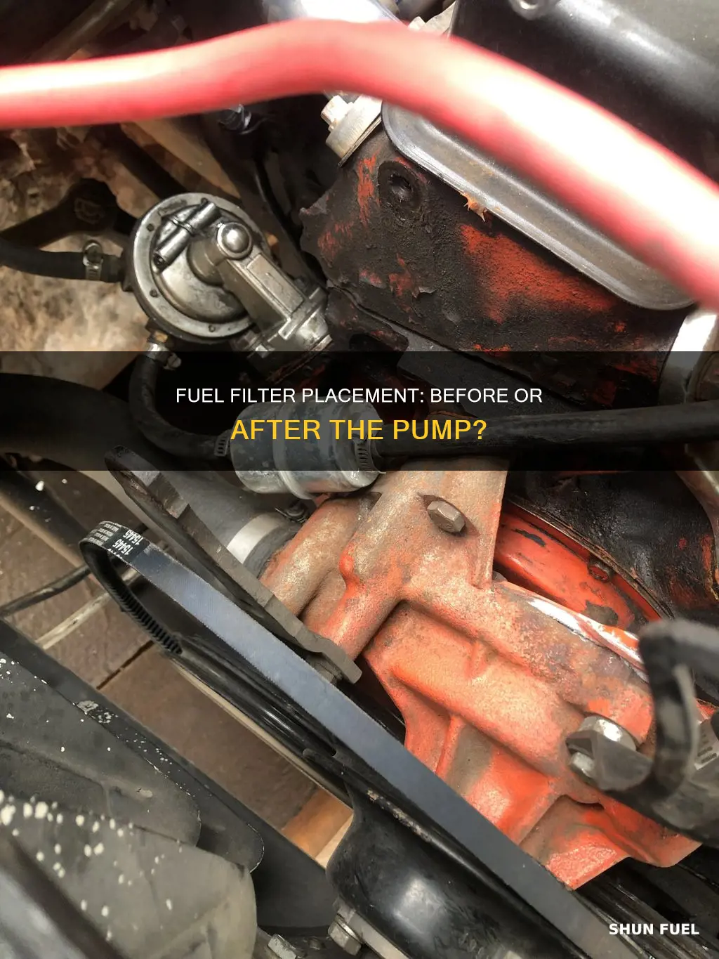 do you put fuel filter before or after pump