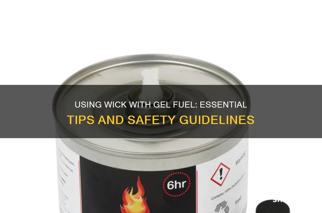 do you use a wick with gel fuel