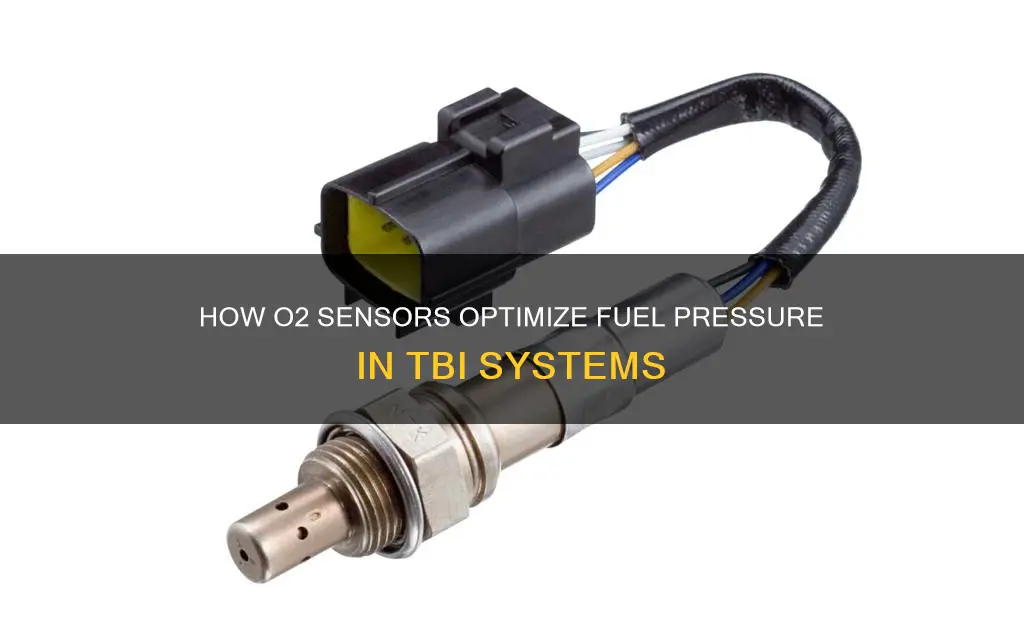 does 02 sensor adjust fuel pressure tbi