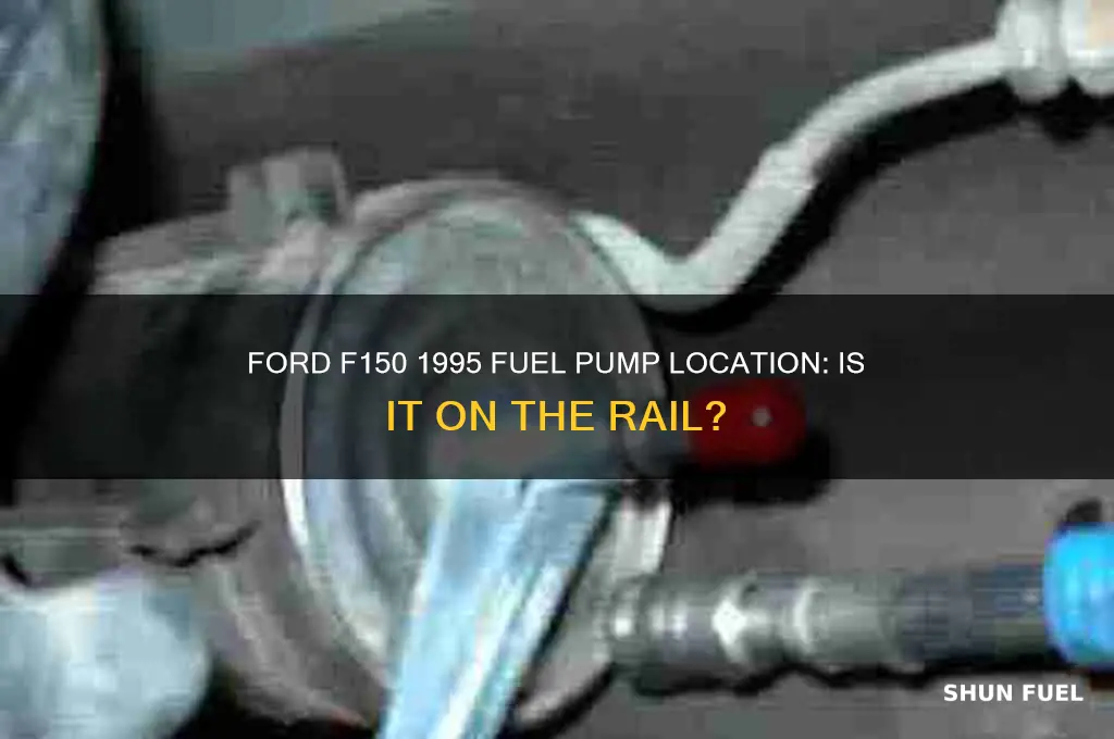 does 1995 fordf150 have fuel pump on fuel rail