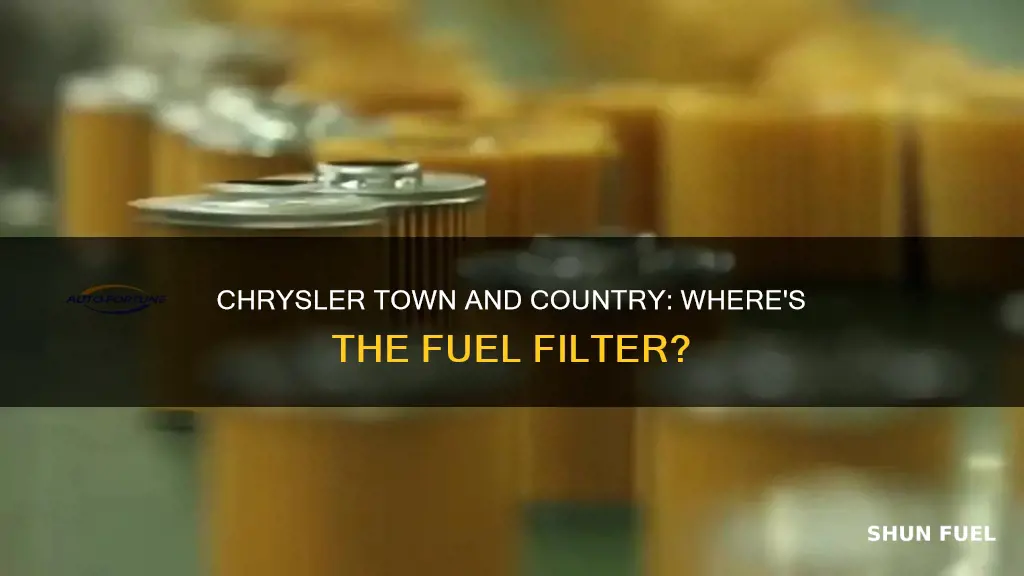 does 2005 chrysler town and country have fuel filter