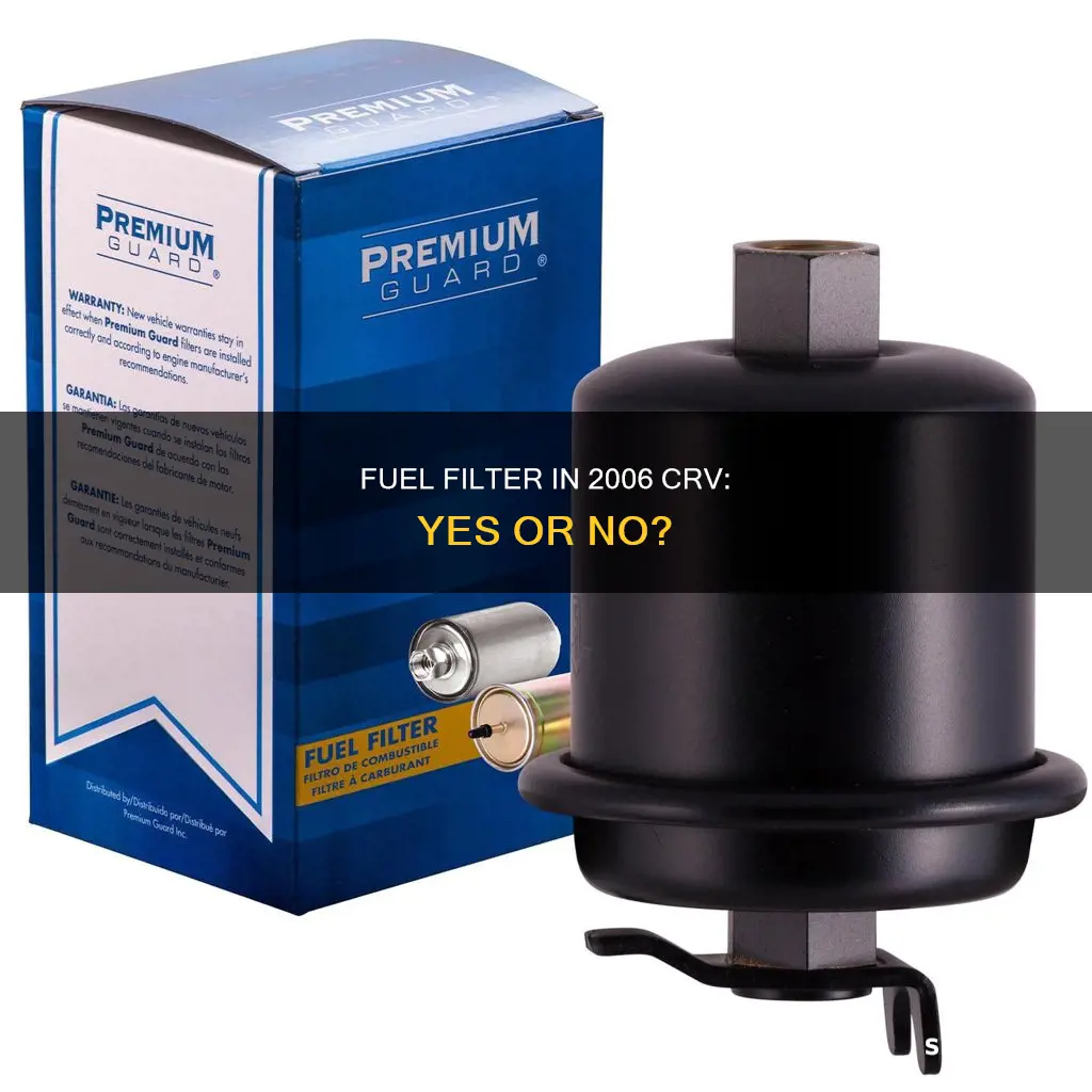 does 2006 crv has a fuel filter