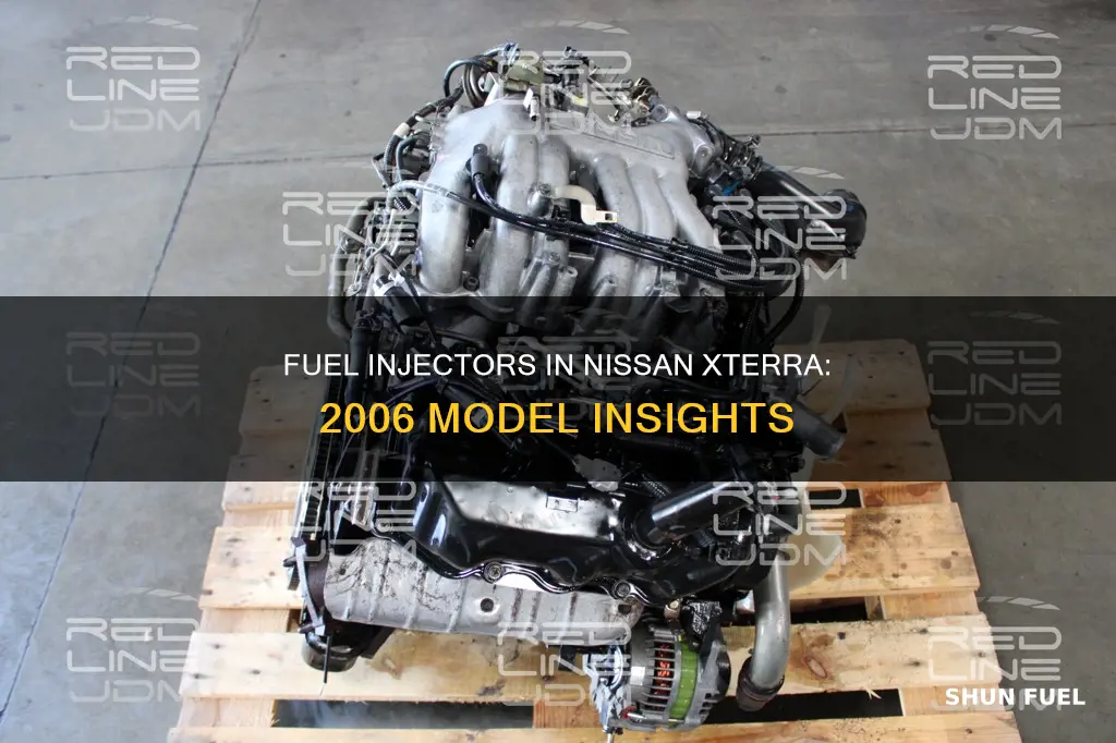 does 2006 nissan xterra have fuel injectors