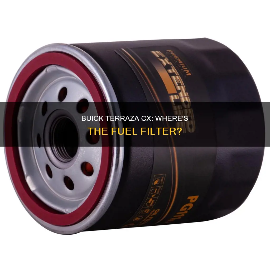 does 2007 buick terraza cx have fuel filter