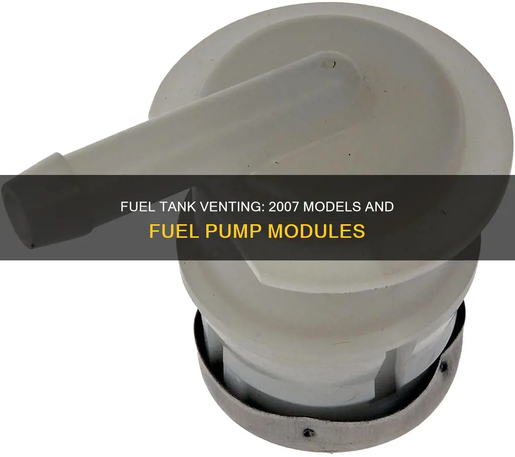 does 2007 fuel tank vent through the fuel pump module