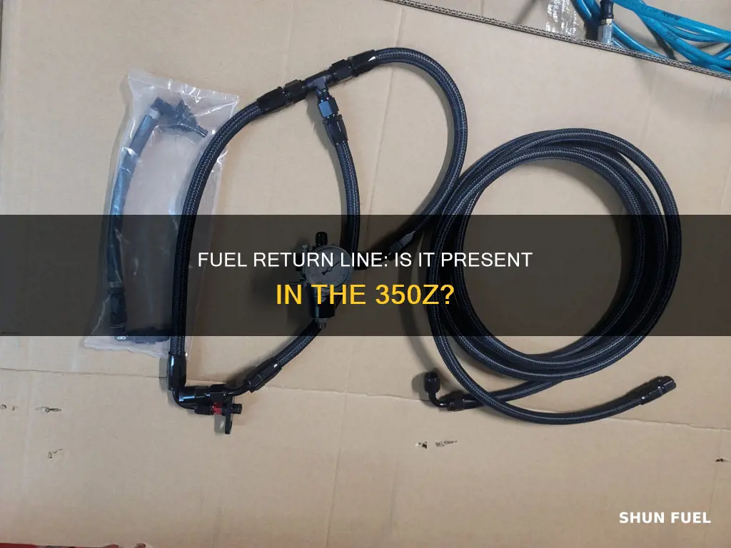 does 350z have fuel return line