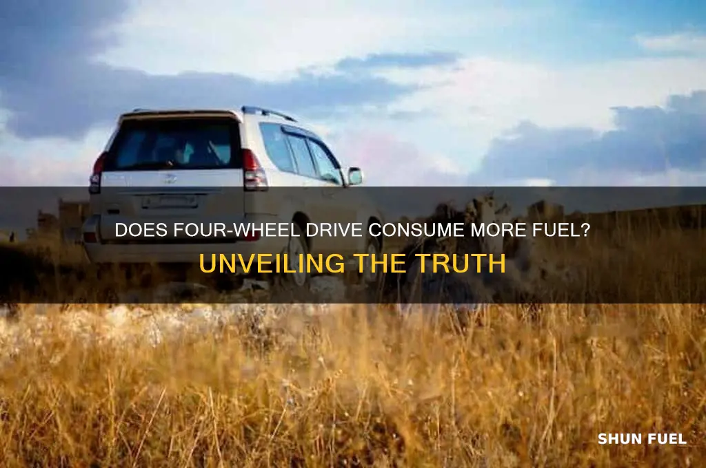 does 4 wheel drive use more fuel