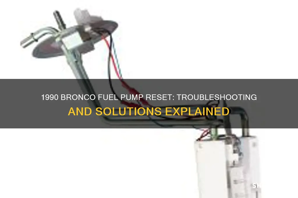 does a 1990 bronco have a fuel pump reset