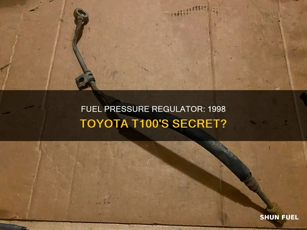 does a 1998 toyota t100 have a fuel pressure regulator