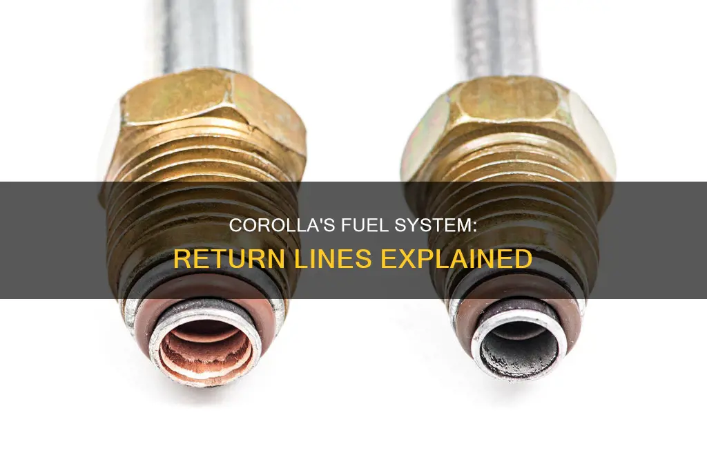 does a 1999 corolla have return fuel lines