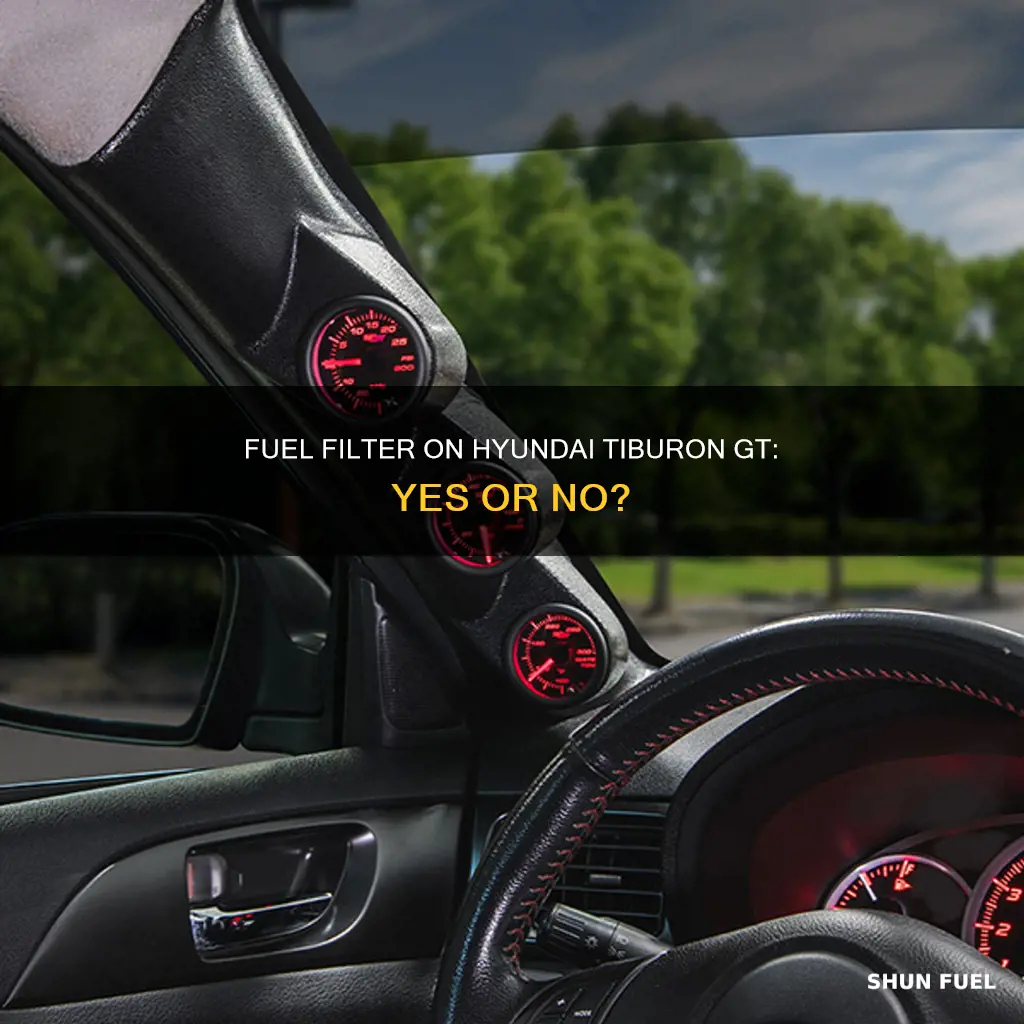 does a 2008 hyundai tiburon gt have a fuel filter