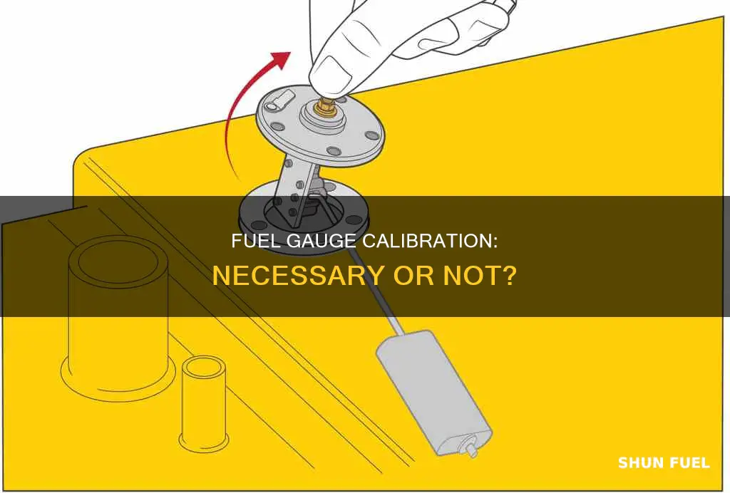 does a cars fuel gauge need to be calibrated
