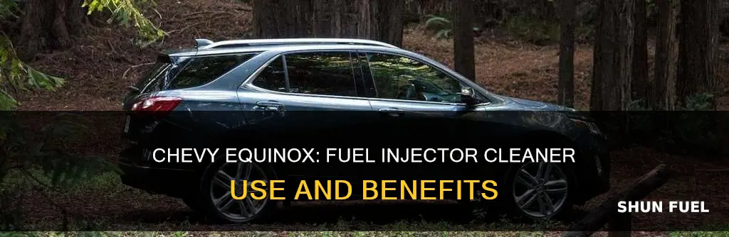 does a chevy equinox use fuel injector cleaner