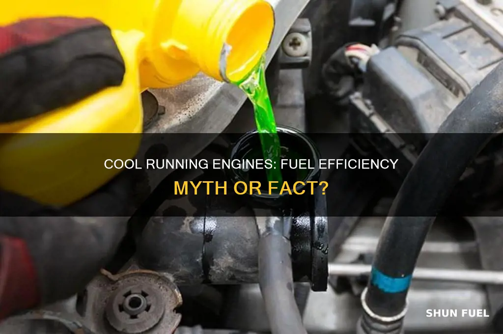 does a cool running engine use more fuel