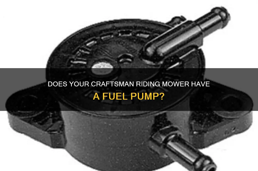 does a craftsman riding mower have a fuel pump