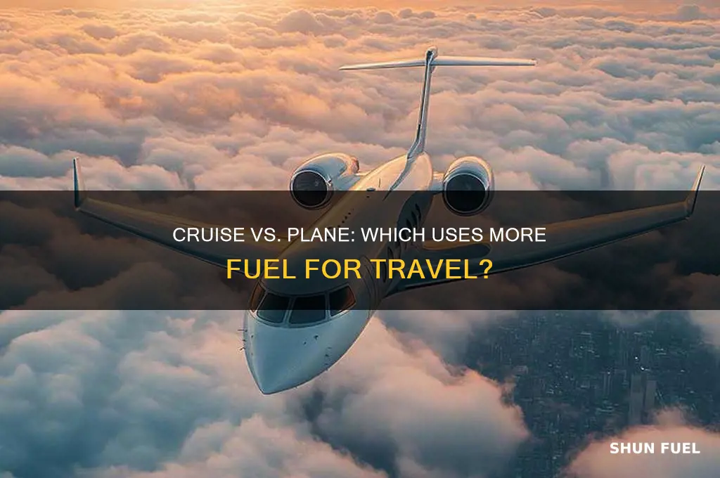 does a cruise use more fuel than a plane