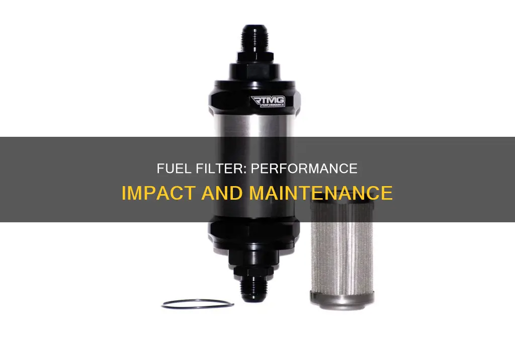 does a fuel filter affect performance