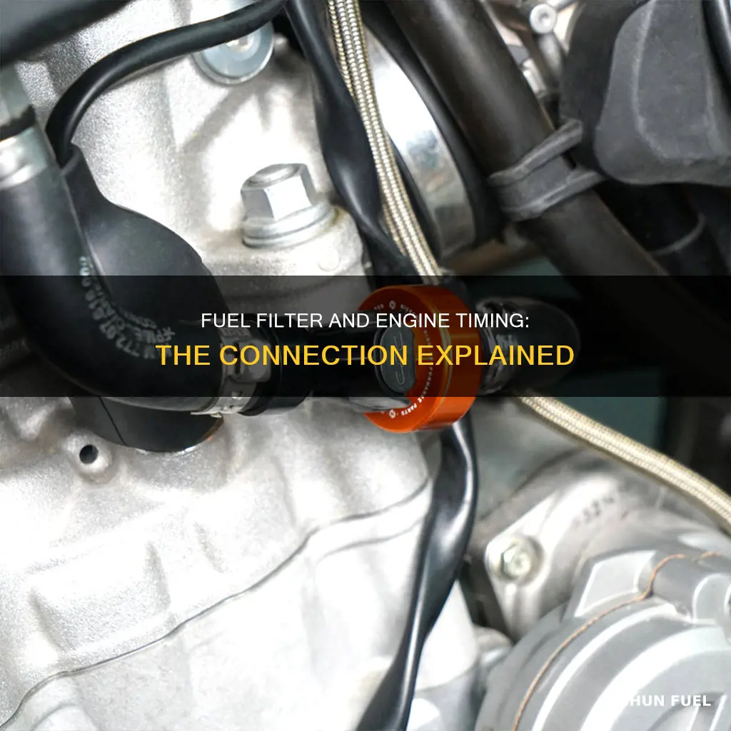 does a fuel filter affect timing