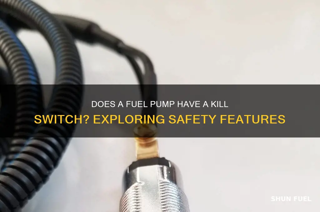 does a fuel pump have a kill switch