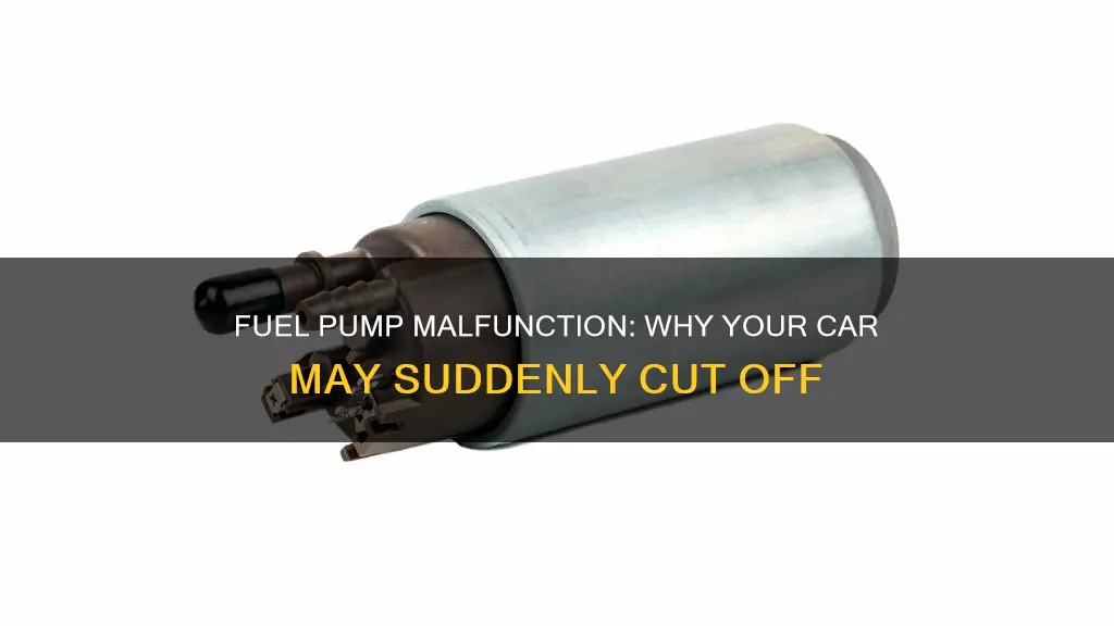 does a fuel pump makes car cut off