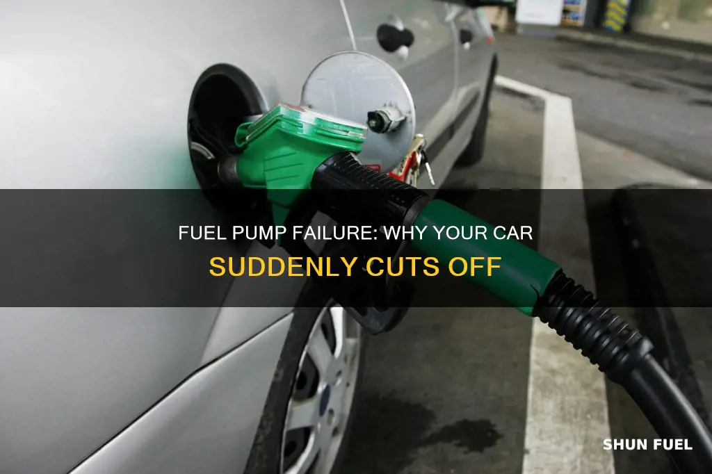 does a fuel pump makes car cut off