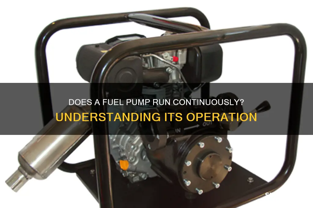does a fuel pump run all the time
