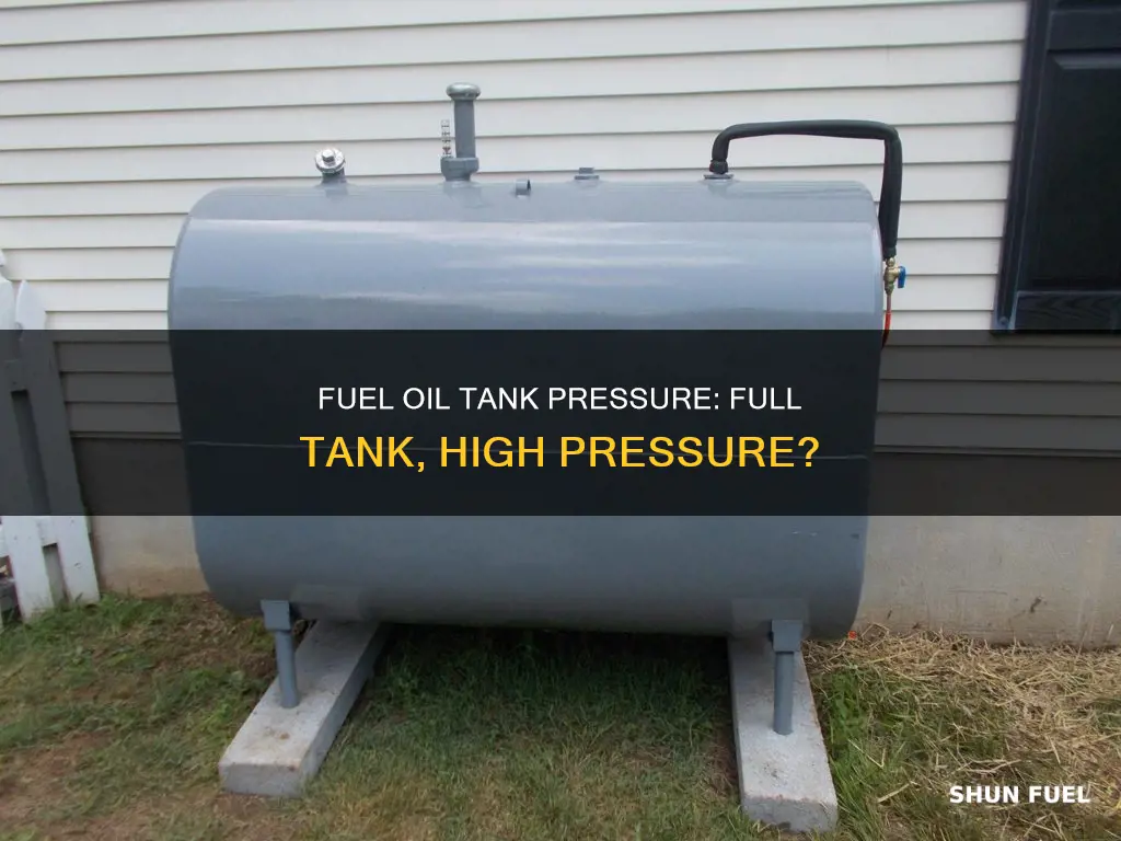 does a full fuel oil tank create pressure