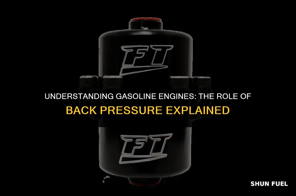 does a gasoline engine need bnack pressure