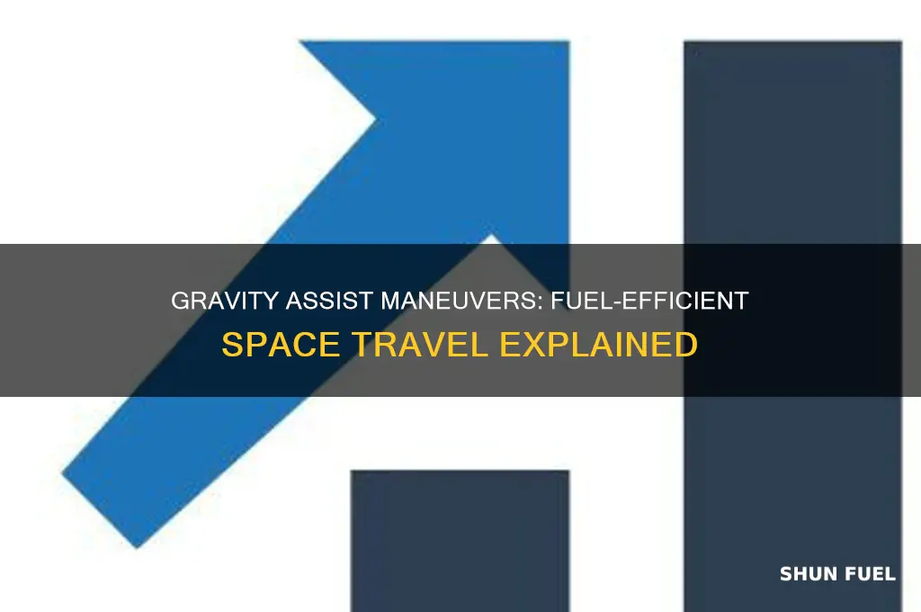 does a gravity assist maneuver use less fuel