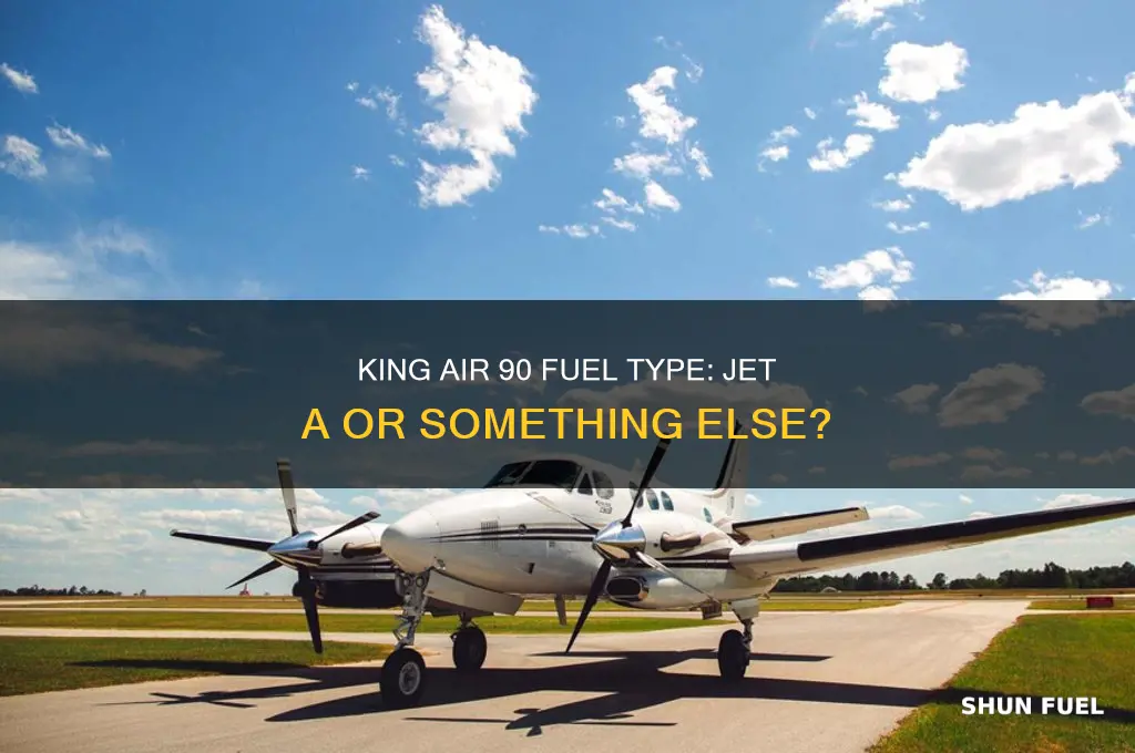 does a king air 90 use jet a fuel