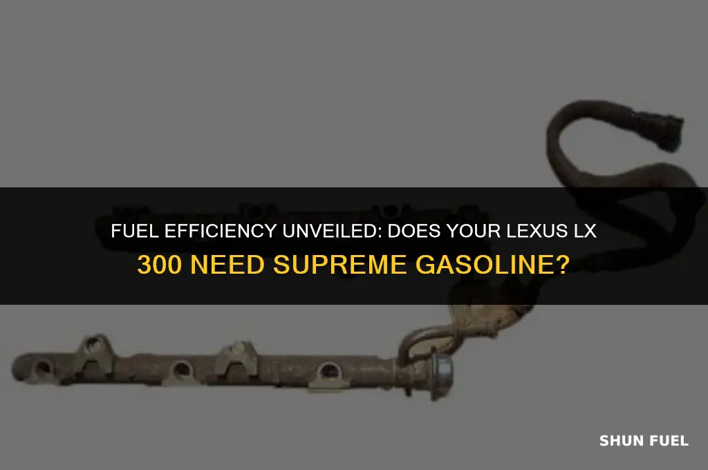 does a lexus lx 300 require supreme gasoline