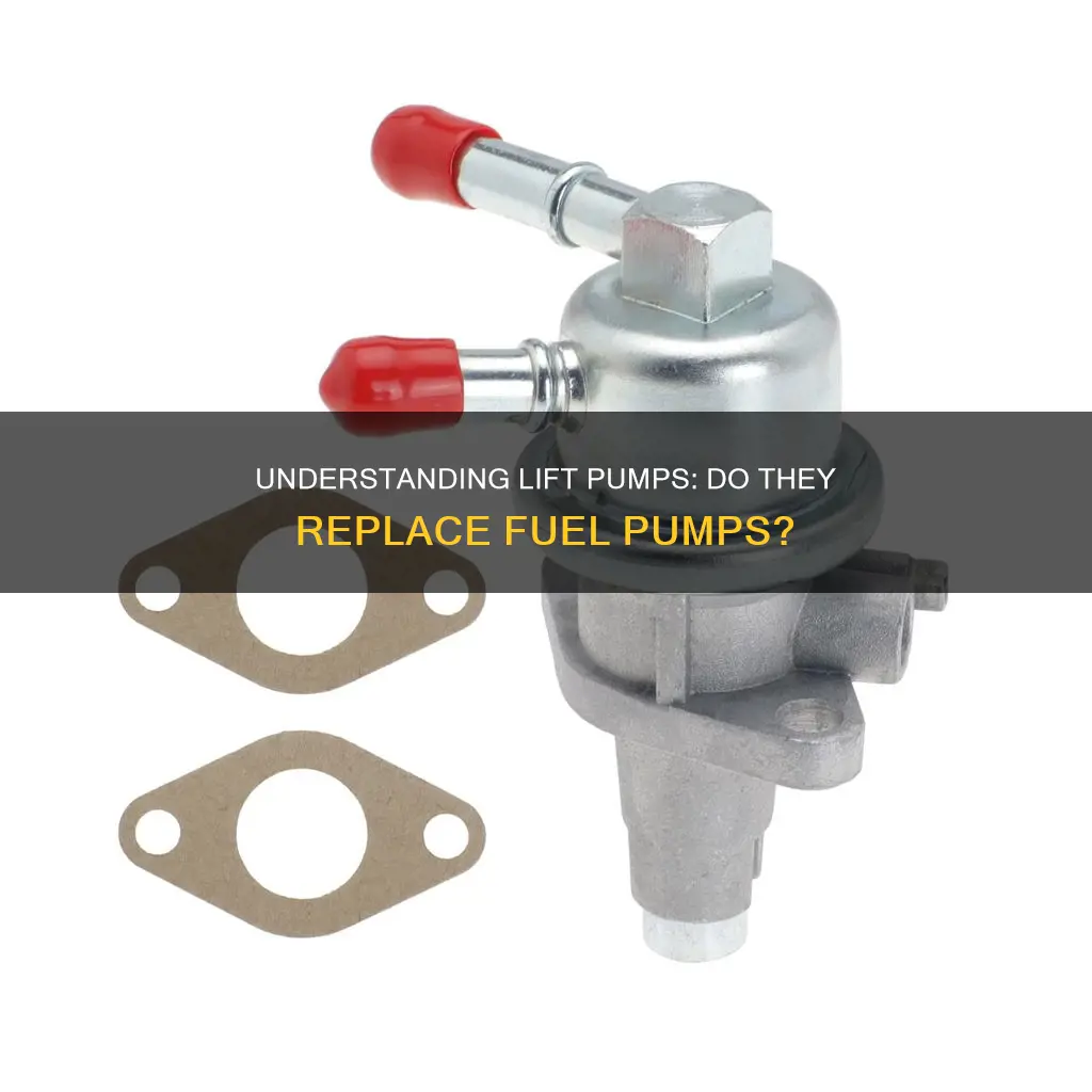 does a lift pump replace fuel pump