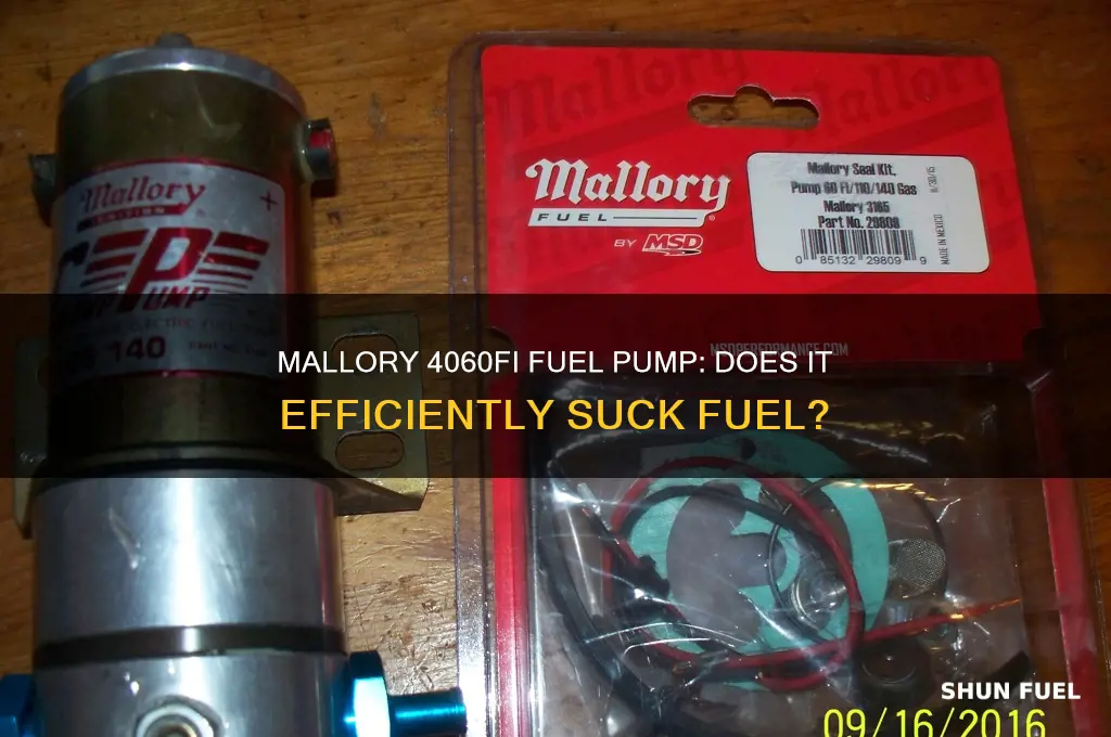 does a mallory 4060fi pump suck fuel