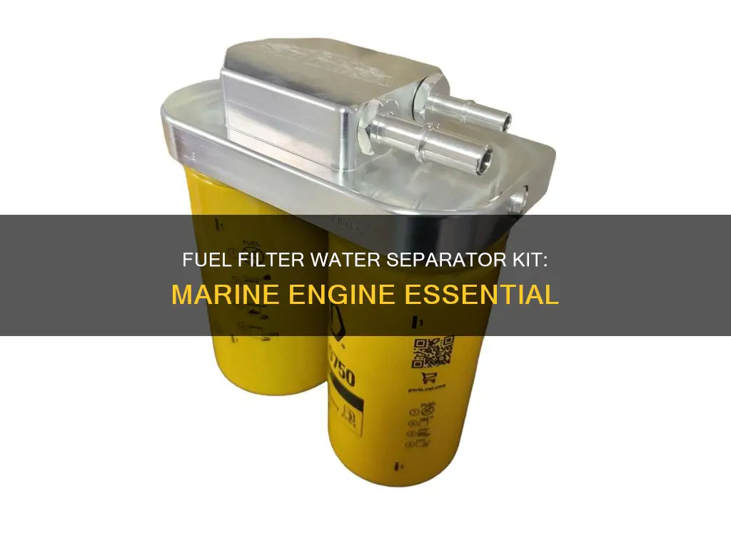 does a marine fuel filter water separator kit