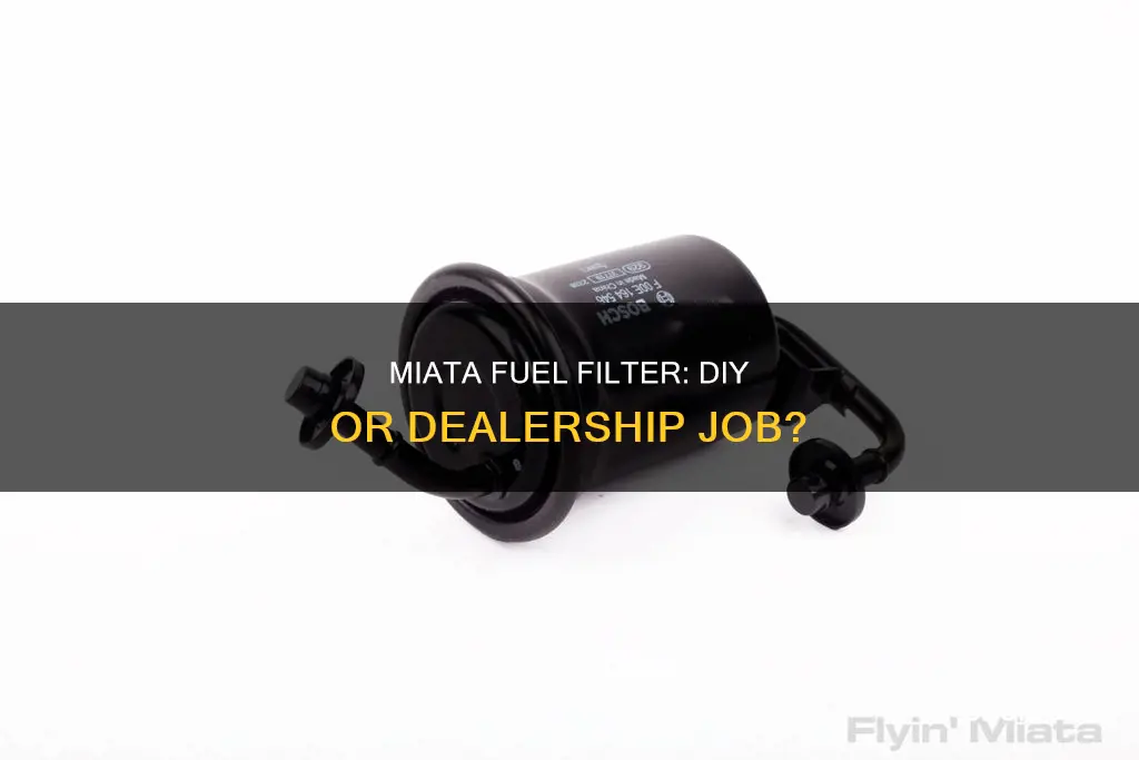 does a mazda miata nc fuel filter