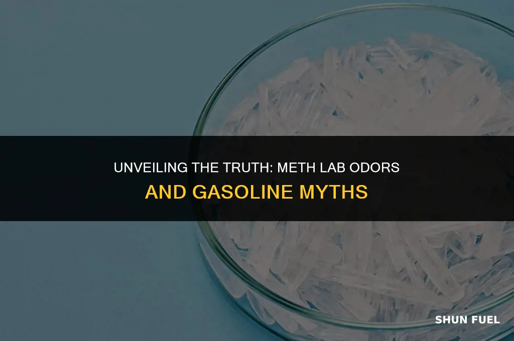 does a meth lab smell like gasoline