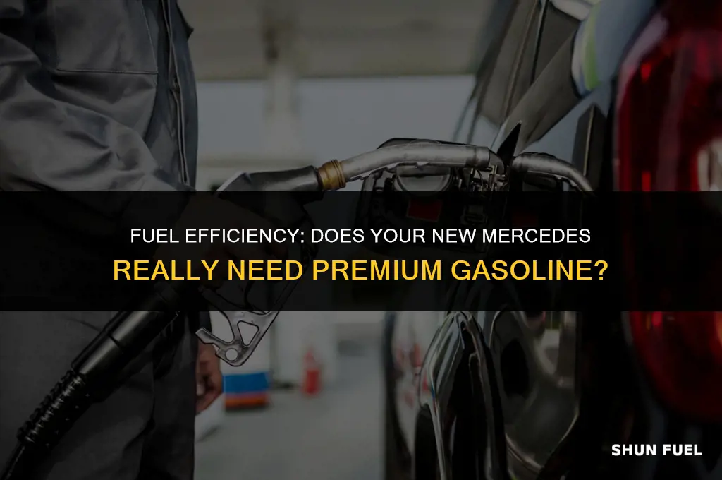 does a new mercedes require premium gasoline
