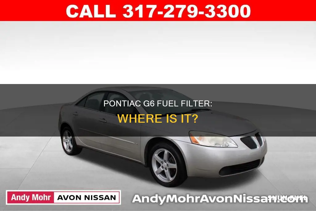 does a pontiac g6 have a fuel filter