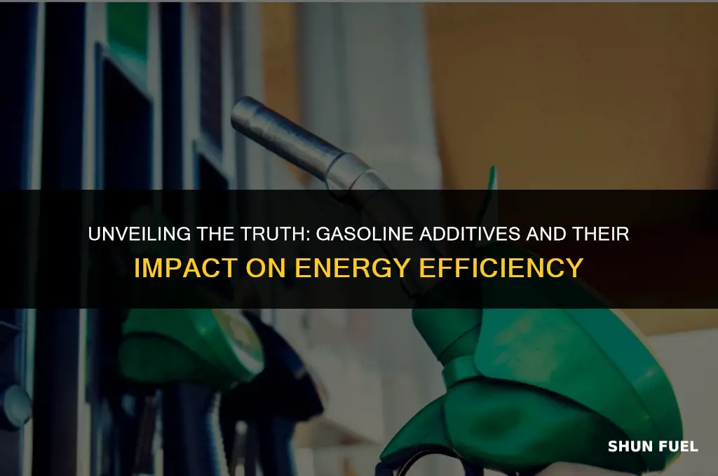 does additives in gasoline lower energy