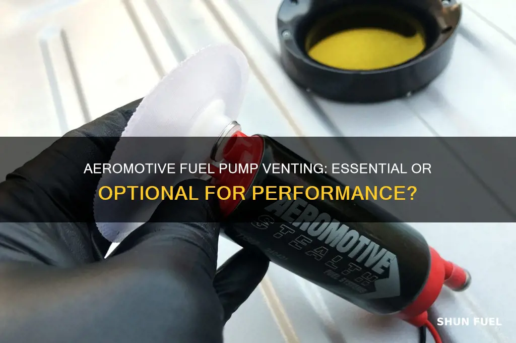 does aeromotive fuel pump have to be vented